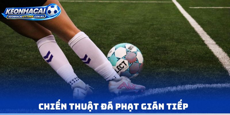 Chiến thuật đá phạt gián tiếp