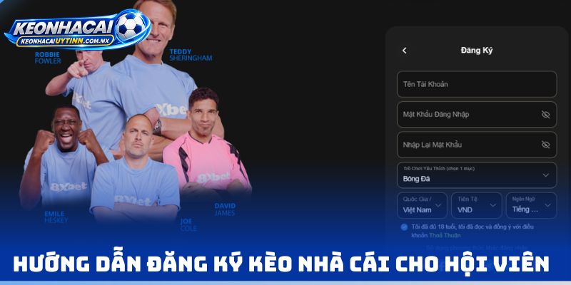 Hướng dẫn Đăng Ký kèo nhà cái cho hội viên