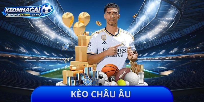 Kèo Châu Âu