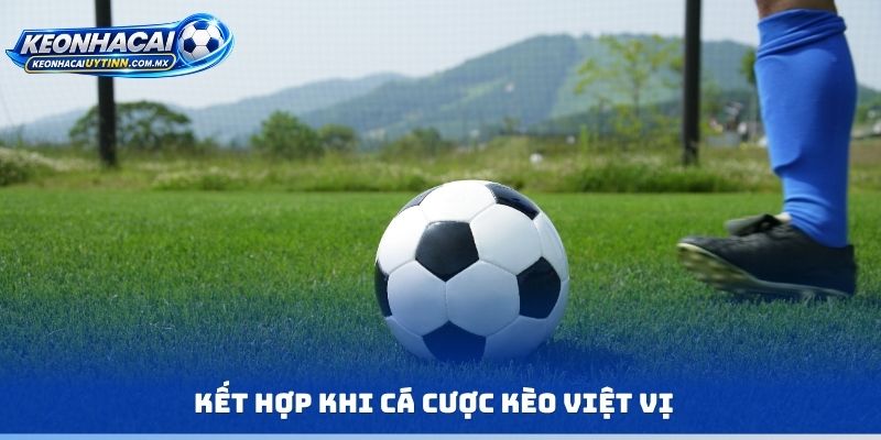 Kết hợp khi cá cược kèo việt vị