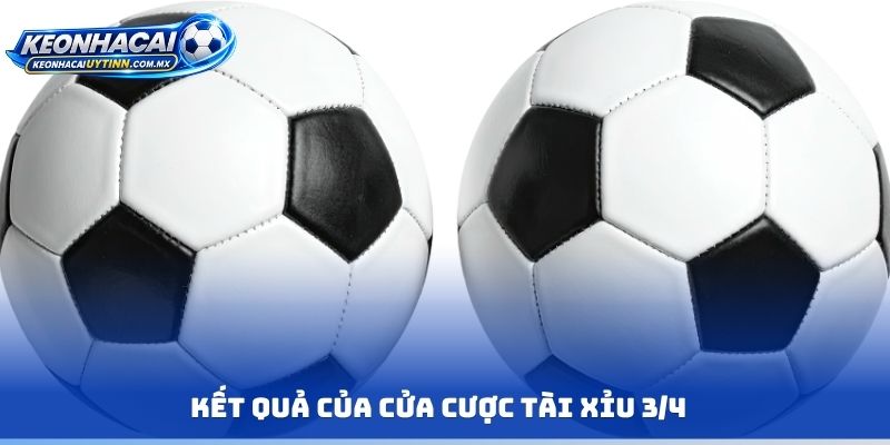 Kết quả của cửa cược tài xỉu 3/4